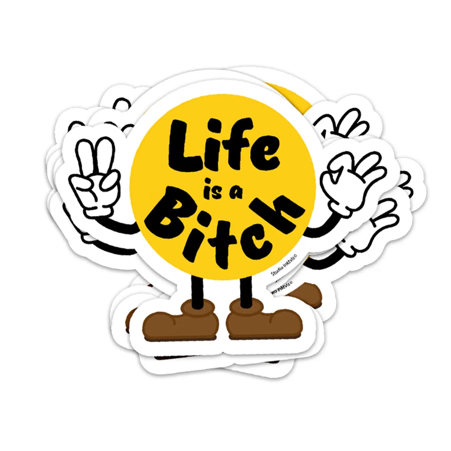 life is a bitch - sticker