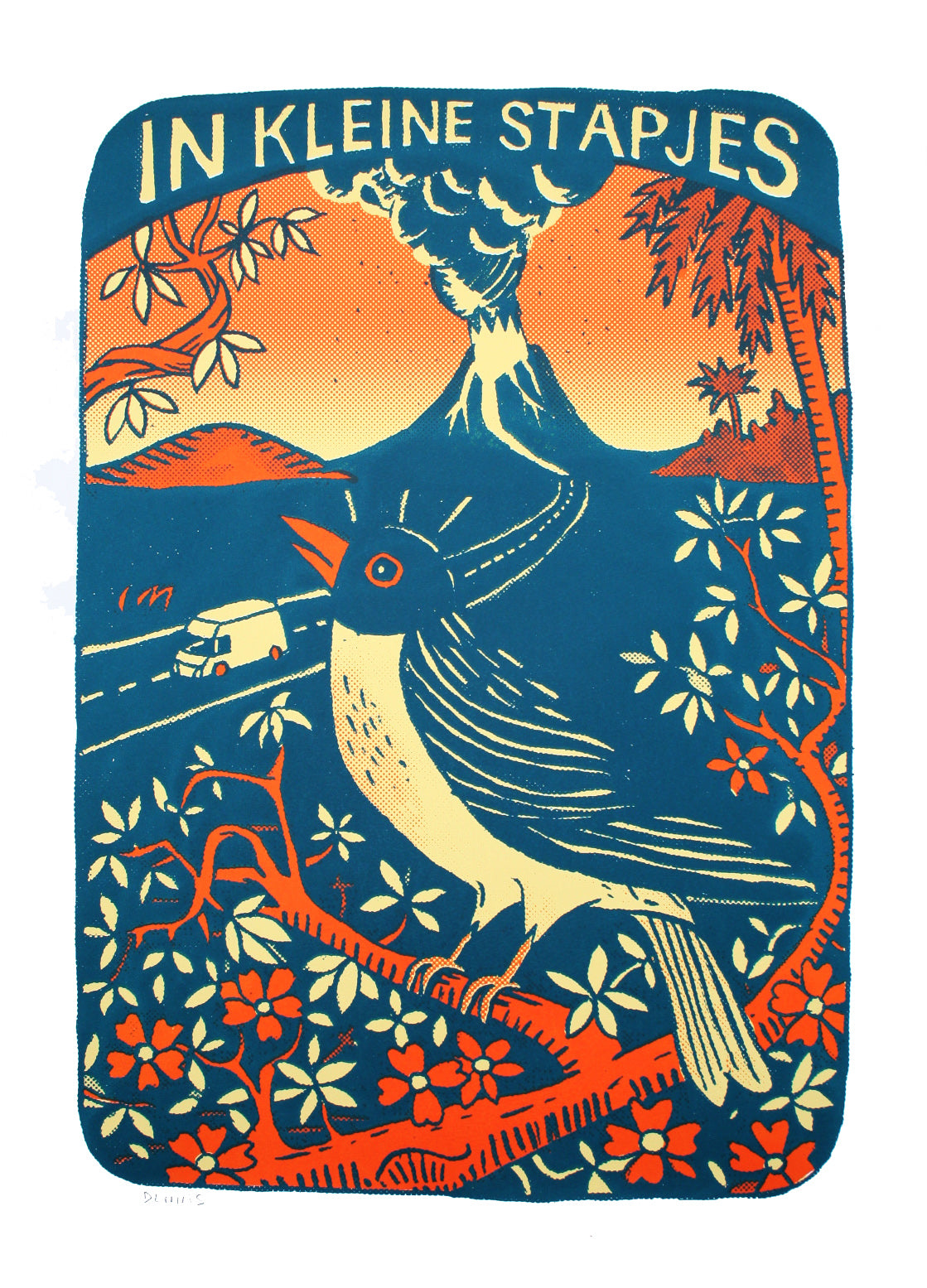 Illustration screen print “In Kleine Stapjes” by Belgian artist Dennis Dellaert, featuring a bright volcanic landscape, a singing bird on a branch, bold orange and blue tones, and a retro folk-art style. Motivational wall art with uplifting imagery, 30×40 cm limited edition screen print on Fedrigoni 250gsm paper.