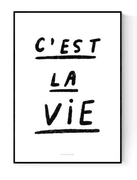 Black and white minimalist art print with handwritten French quote 'C'est la vie' by Just Cool Design – modern typography wall art for contemporary interiors, available at Galerie Frits