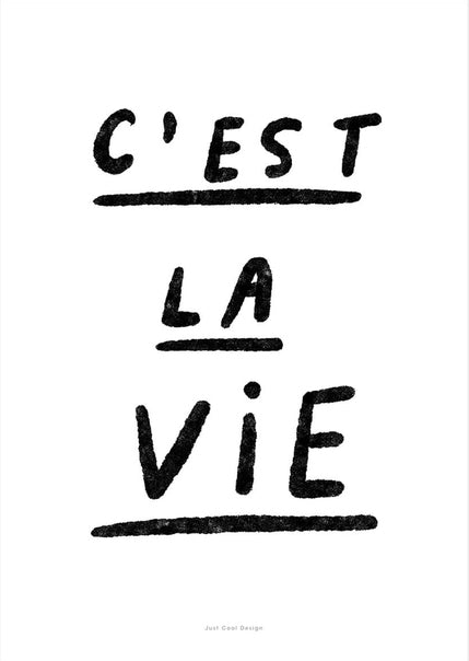 Black and white minimalist art print with handwritten French quote 'C'est la vie' by Just Cool Design – modern typography wall art for contemporary interiors, available at Galerie Frits