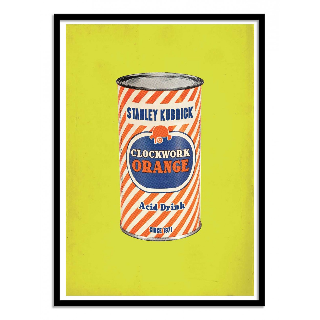Clockwork Orange by David Redon – 30x40 cm pop art poster inspired by Stanley Kubrick’s cult film A Clockwork Orange, featuring a vintage 1960s-style canned drink design on a bright yellow background. Retro cinema wall art for movie lovers, printed in France on FSC-certified paper.