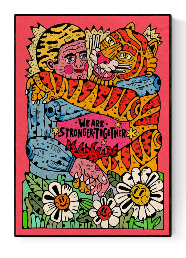 We Are Stronger Together by Asis Percales – A3 contemporary art print featuring a man and tiger hugging, colorful circus and tattoo-inspired Spanish illustration celebrating unity, strength, and resilience.
