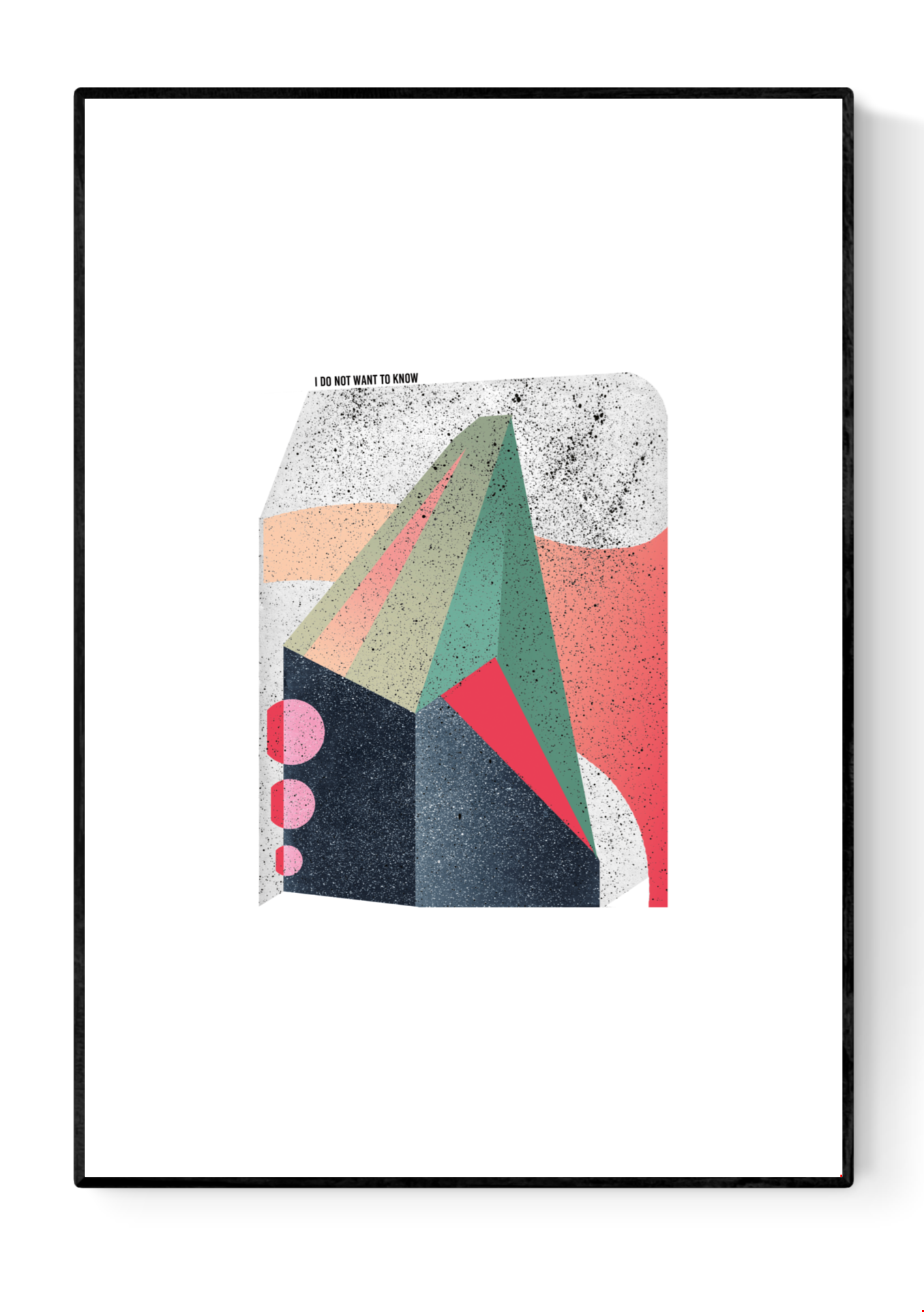 Limited edition abstract art print titled “I Do Not Want To Know” by Belgian illustrator Gert Paenen, featuring a geometric structure with pink, teal, black and coral tones, textured finish, hand-signed, 30x40 cm.