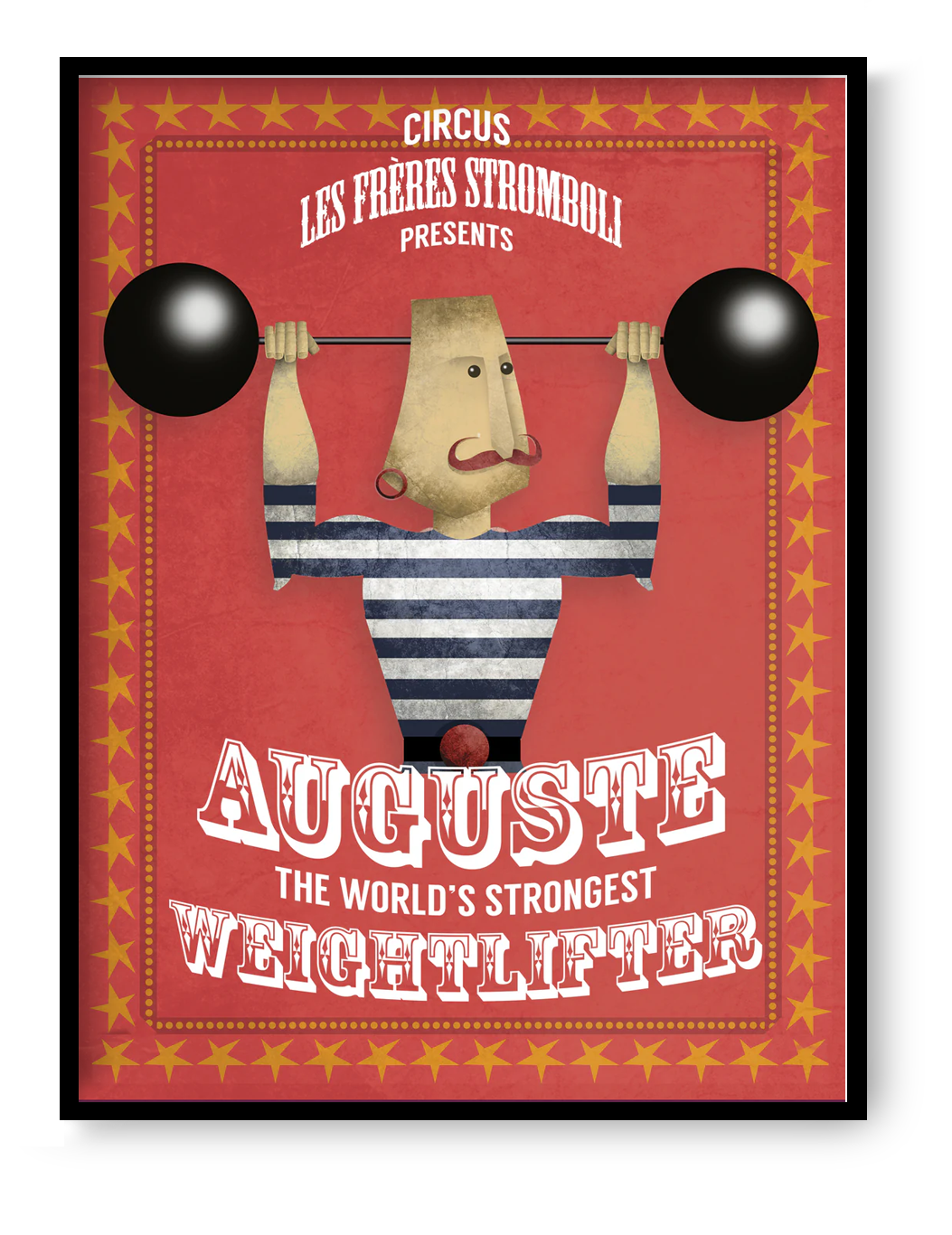 Playful vintage-style illustration by Studio Frits titled 'Auguste Stromboli,' designed as a fictional circus poster featuring a strongman in a striped suit lifting cartoonishly large barbells. Surrounded by red and yellow star borders with bold typography, this whimsical artwork channels classic circus charm—perfect for eclectic interiors, children's rooms, or collectors of retro-inspired prints