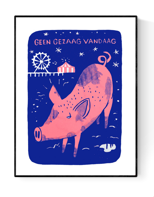 Playful two-colour screen print by Belgian artist Dennis Dellaert featuring a pink boar under a starry night sky, with a ferris wheel and circus tent in the background and the text “Geen Gezaag Vandaag.” Modern blue and pink palette, whimsical festive atmosphere, 30 × 40 cm limited edition art print.