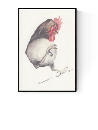 A6 surreal art print by Belgian illustrator FAB titled “Whaaaaaaaat ?” featuring a wide-eyed chicken with a shocked expression, drawn in a humorous, sketchy watercolor style. Printed on 300g Munker Pure paper.