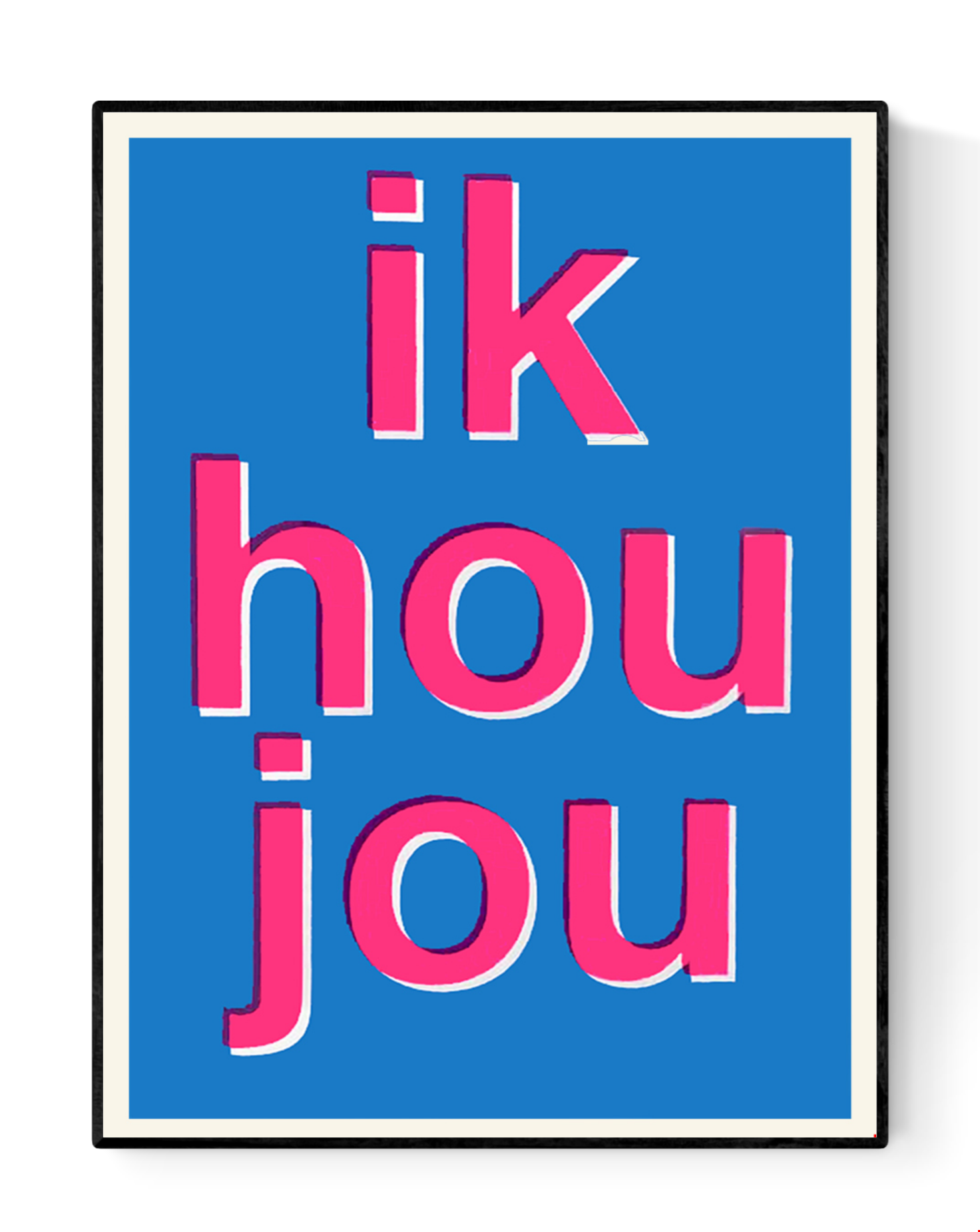 “Ik hou jou” art print by Dutch duo Gumbootz, bold 30×40 cm poster in bright blue and fluorescent pink, modern typographic design, vibrant Dutch illustration perfect for colourful home decor.