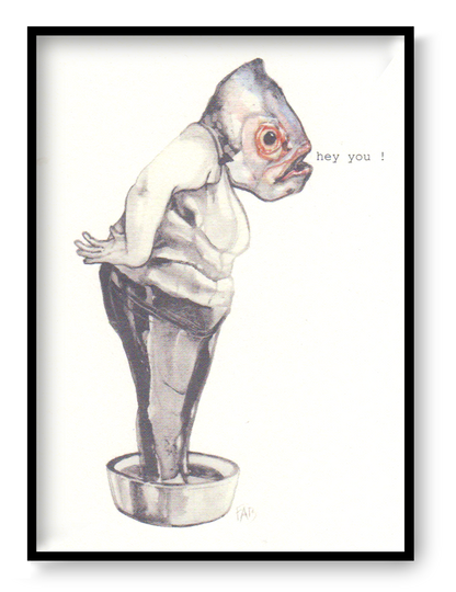 Surreal A6 art card featuring a fish-headed human figure standing in a bowl, illustrated in pencil and watercolor by Belgian artist FAB, minimalist and humorous illustration on textured paper.