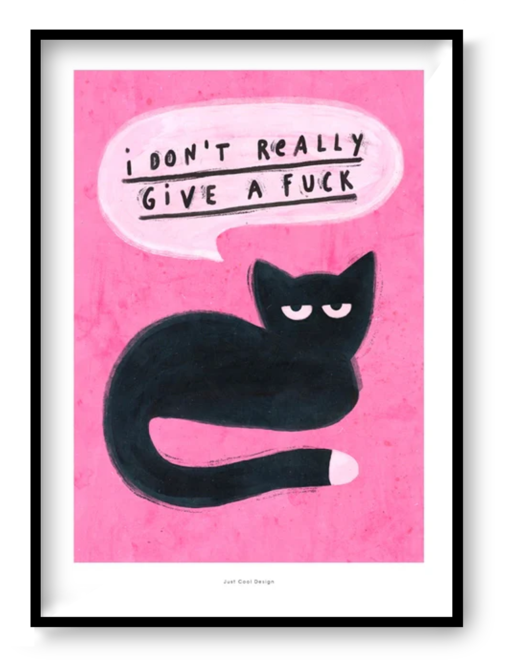 Funny cat illustration art print with bold text “I don’t really give a fuck”, pink background, giclée print by Just Cool Design, modern sarcastic wall art for home office decor