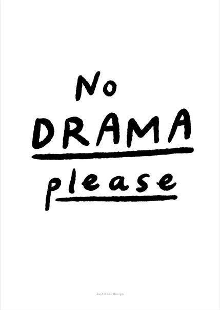 Buy no drama artprint by just cool design