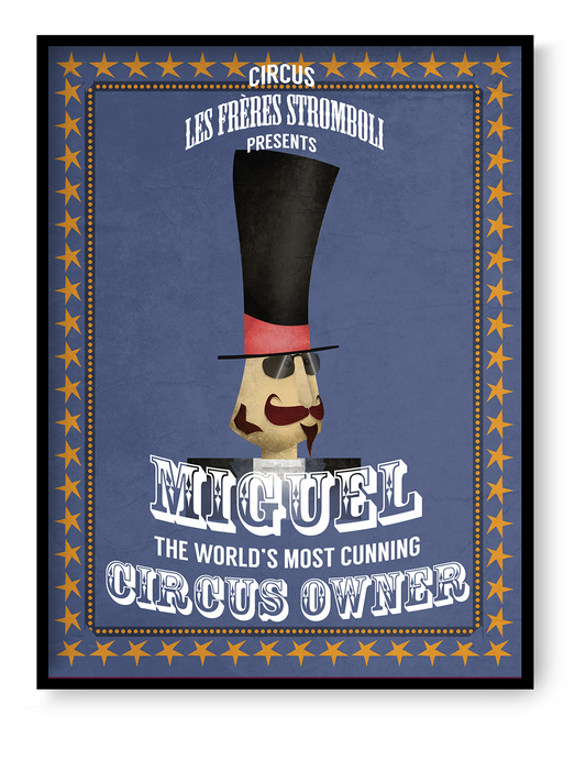 Miguel Stromboli vintage circus poster style art print by Studio Frits featuring a theatrical circus owner character with tall top hat and retro typography