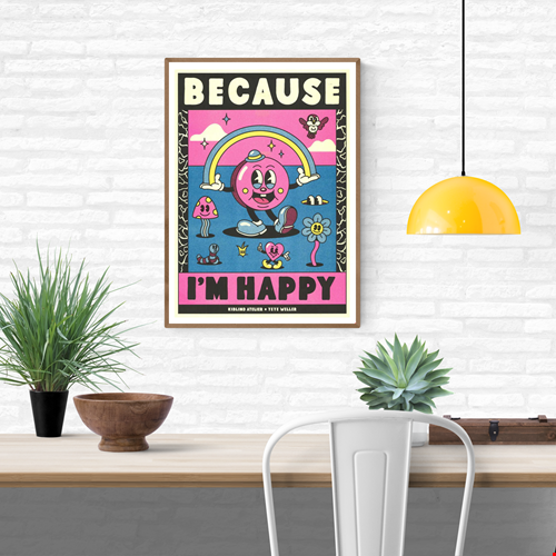 Colorful risograph art print inspired by Pharrell Williams’ song “Because I'm Happy”, featuring playful cartoon characters, rainbow, and bold retro lettering – illustration by Yeye Weller, A3 size