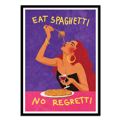 Colorful pop art poster by Raissa Oltmanns showing a glamorous woman with red hair eating spaghetti and holding a glass of wine, with the phrase “Eat Spaghetti No Regretti” in bold yellow letters on a purple and pink background. Perfect kitchen wall art with Italian humor and retro style.