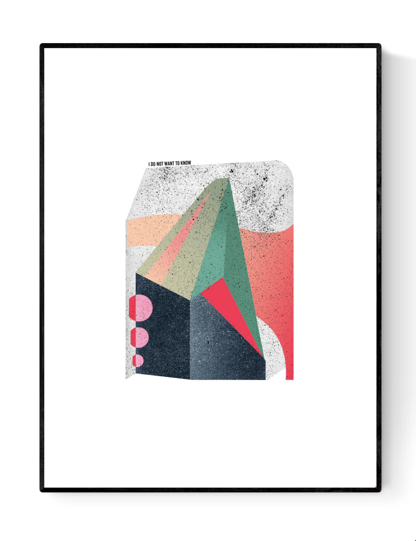 Limited edition abstract art print titled “I Do Not Want To Know” by Belgian illustrator Gert Paenen, featuring a geometric structure with pink, teal, black and coral tones, textured finish, hand-signed, 30x40 cm.