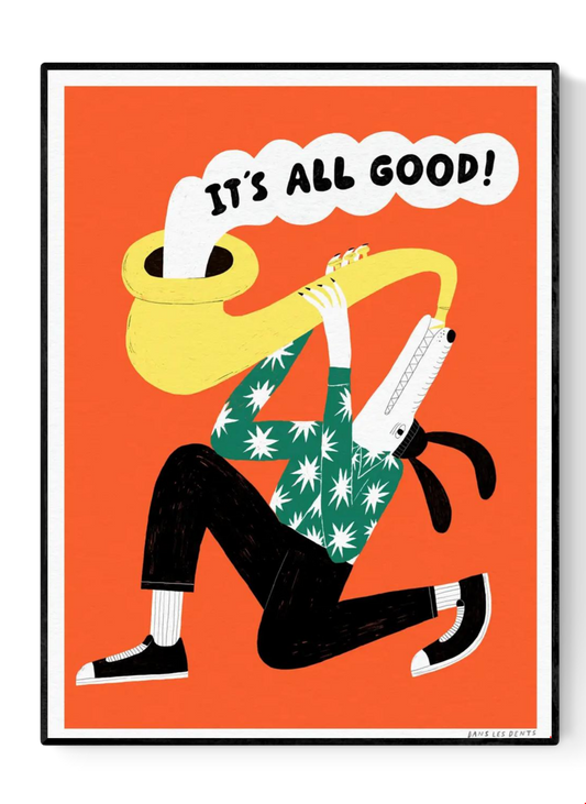 Playful illustration of a dog in sneakers playing a giant yellow saxophone with the words "It's All Good" coming out, set against a bright orange background; artwork by Dans les Dents.