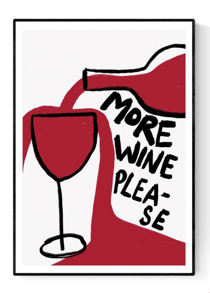 Playful wine-themed art print by Athene Fritsch featuring a hand-drawn wine bottle pouring red wine into a glass with the text “More Wine Please” in bold black letters. Perfect humorous wall art for wine lovers, kitchen decor, or dining spaces.