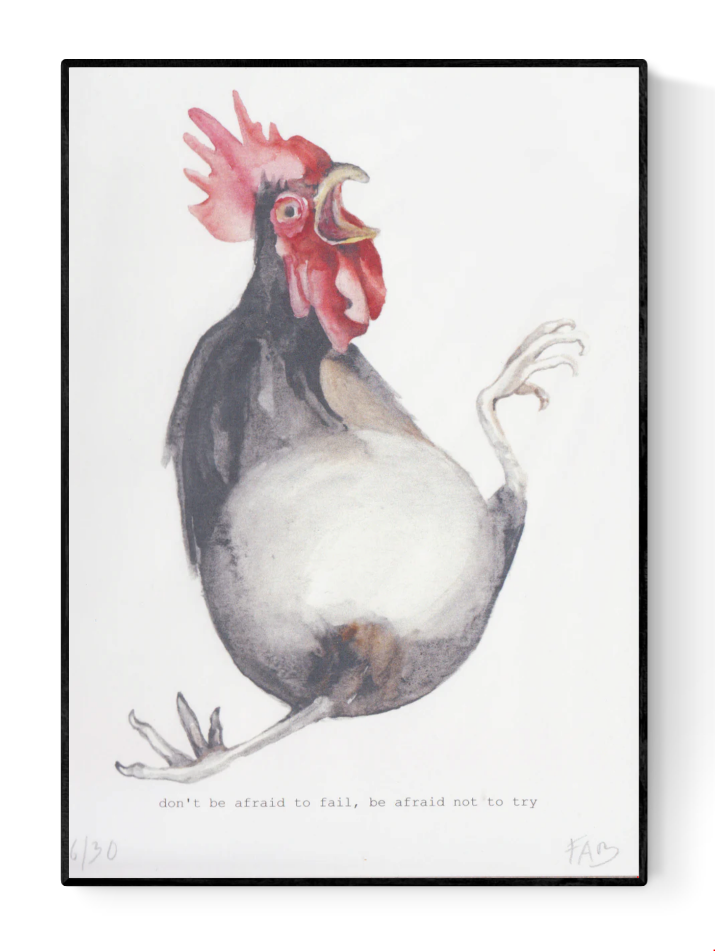 Inspirational watercolor illustration of a quirky rooster with the quote “Don’t be afraid to fail, be afraid not to try” by artist FAB – motivational wall art print with humor and charm, available at Galerie Frits