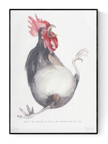 Inspirational watercolor illustration of a quirky rooster with the quote “Don’t be afraid to fail, be afraid not to try” by artist FAB – motivational wall art print with humor and charm, available at Galerie Frits