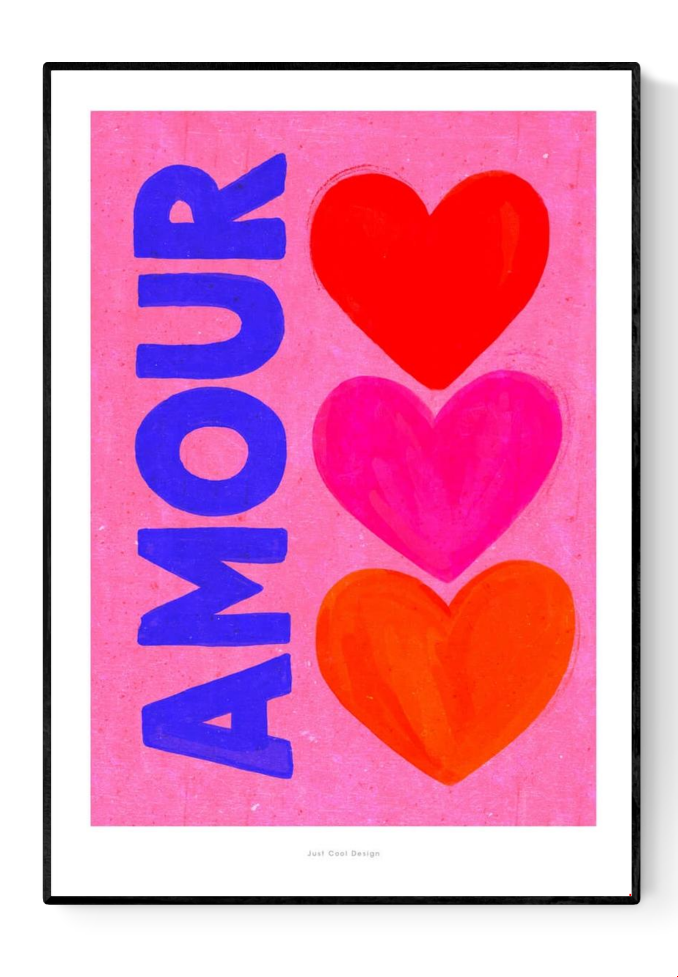 Bright pop art print with the word “AMOUR” in bold blue letters beside three colorful hearts (red, pink, and orange) on a pink background — Amour by Just Cool Design, vibrant Giclée art print for modern interiors and love-themed wall decor.