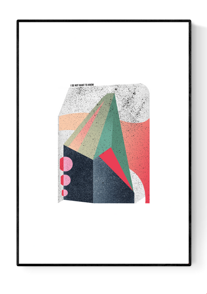 Limited edition abstract art print titled “I Do Not Want To Know” by Belgian illustrator Gert Paenen, featuring a geometric structure with pink, teal, black and coral tones, textured finish, hand-signed, 30x40 cm.