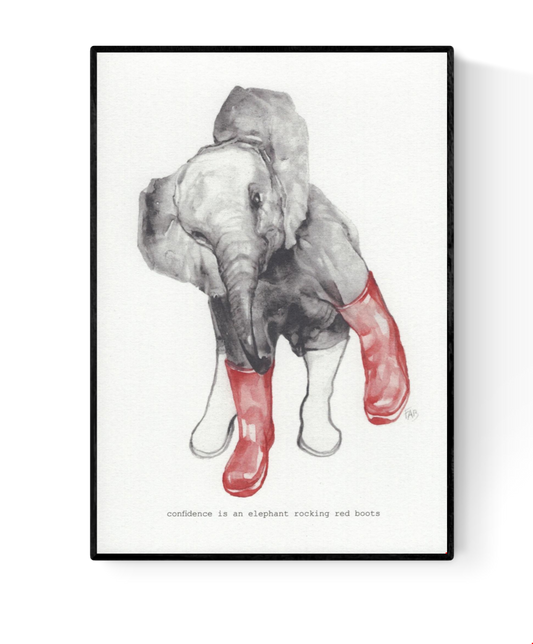 Art print of a grey elephant wearing red boots, titled “Confidence is an Elephant Rocking Red Boots” by Belgian illustrator FAB – playful and surreal A5 artwork on textured fine art paper.