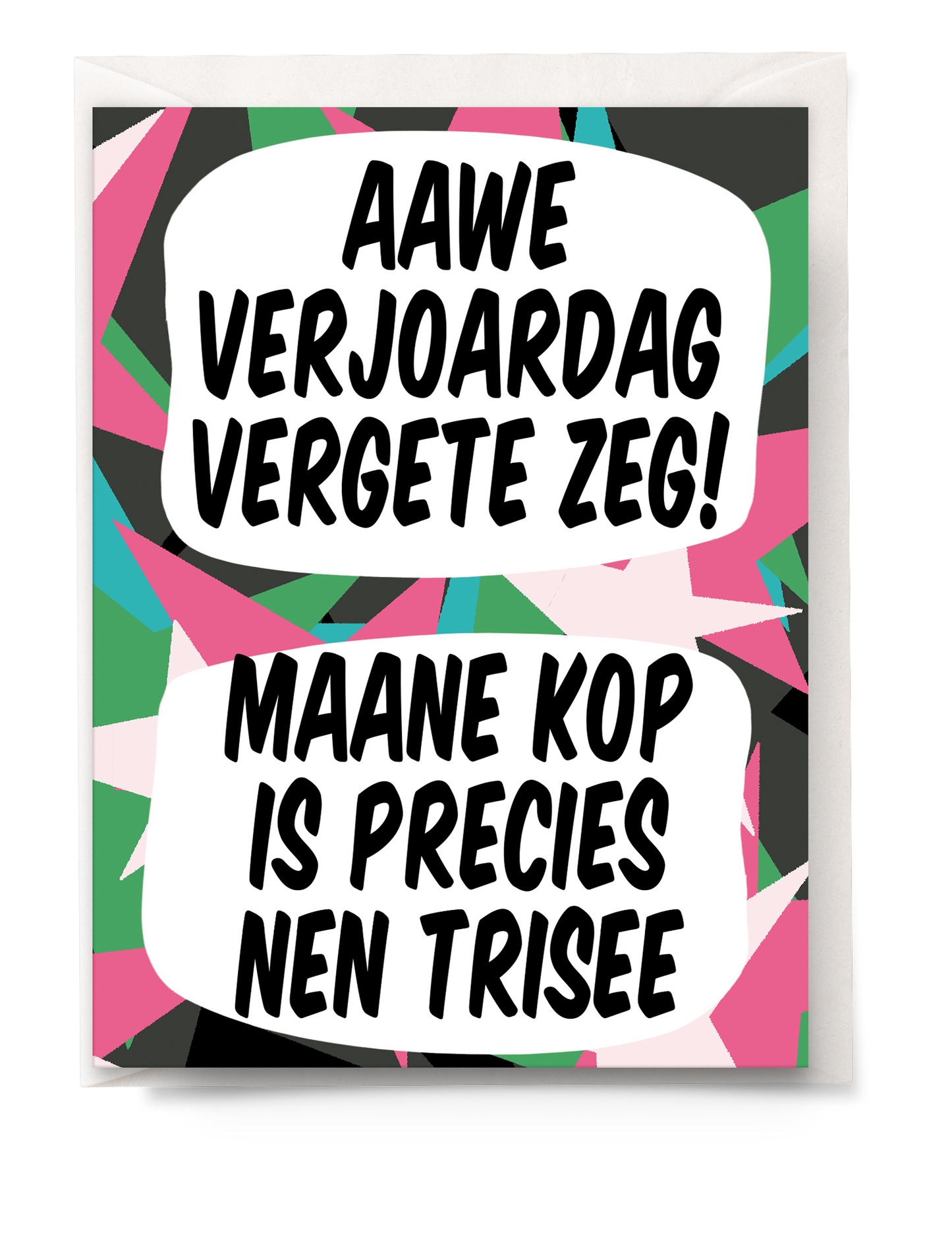 Greeting card - Tante Colette - Mijne kop is precies nen trisee