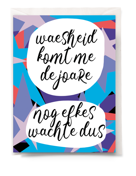 greeting card - Tante Colette - waesheid komt met de joare