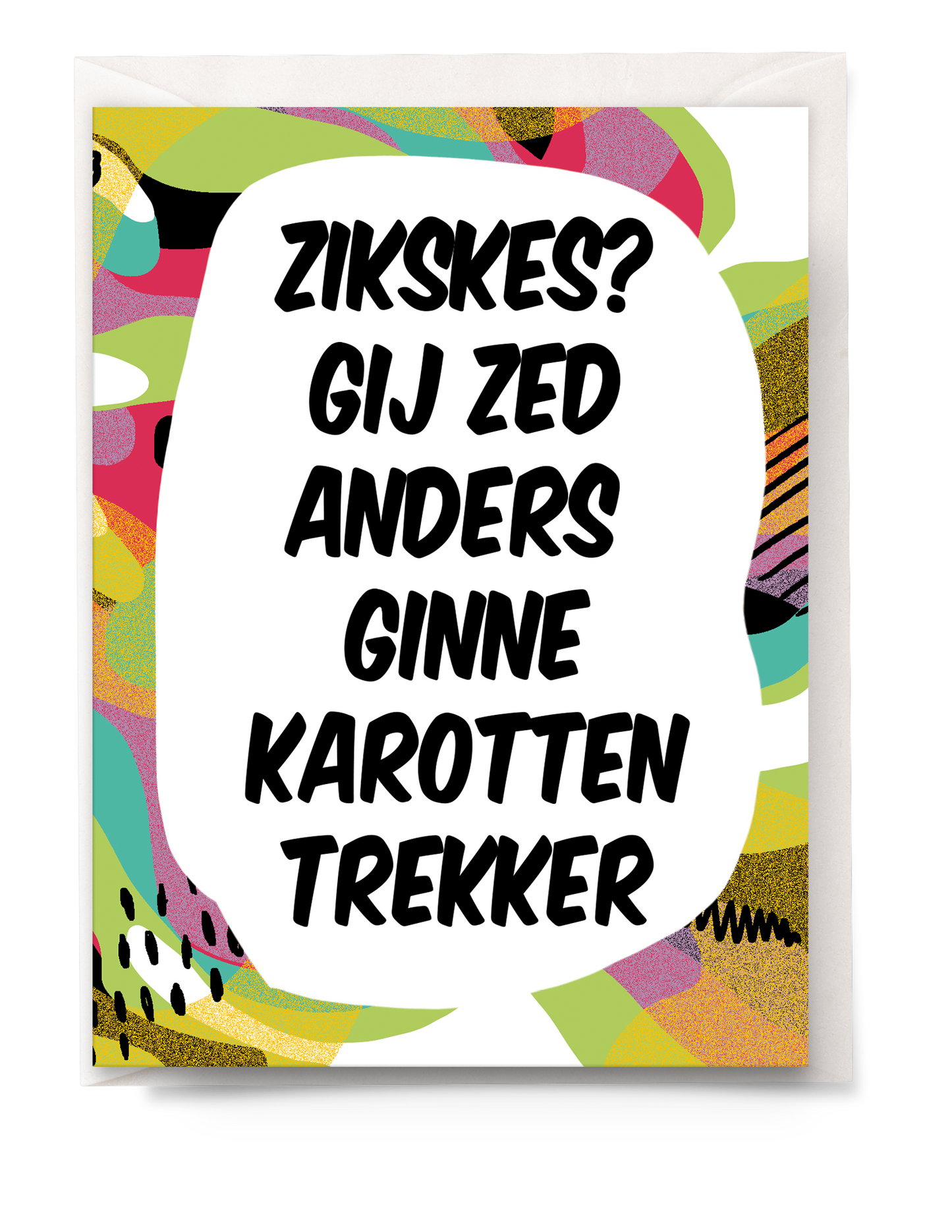 Greeting card - Tante Colette - Gij zed toch ginne karottentrekker
