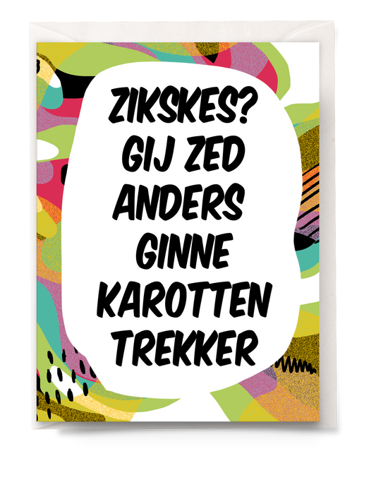 Greeting card - Tante Colette - Gij zed toch ginne karottentrekker