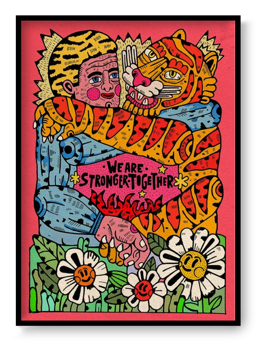 Colorful naive style illustration of a human hugging a tiger with bold patterns and text "We Are Stronger Together", vibrant A3 art print by Asis Percales